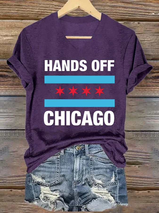🔥Buy 3 Get 15% Off🔥V-neck Women's Hands Off Chicago, Chicago will always fight back Print T-Shirt