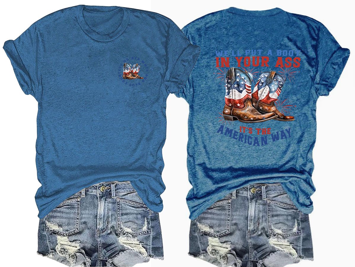 🔥Buy 3 Get 15% Off🔥We’ll put a boot in your ass it’s the American Way T-Shirt