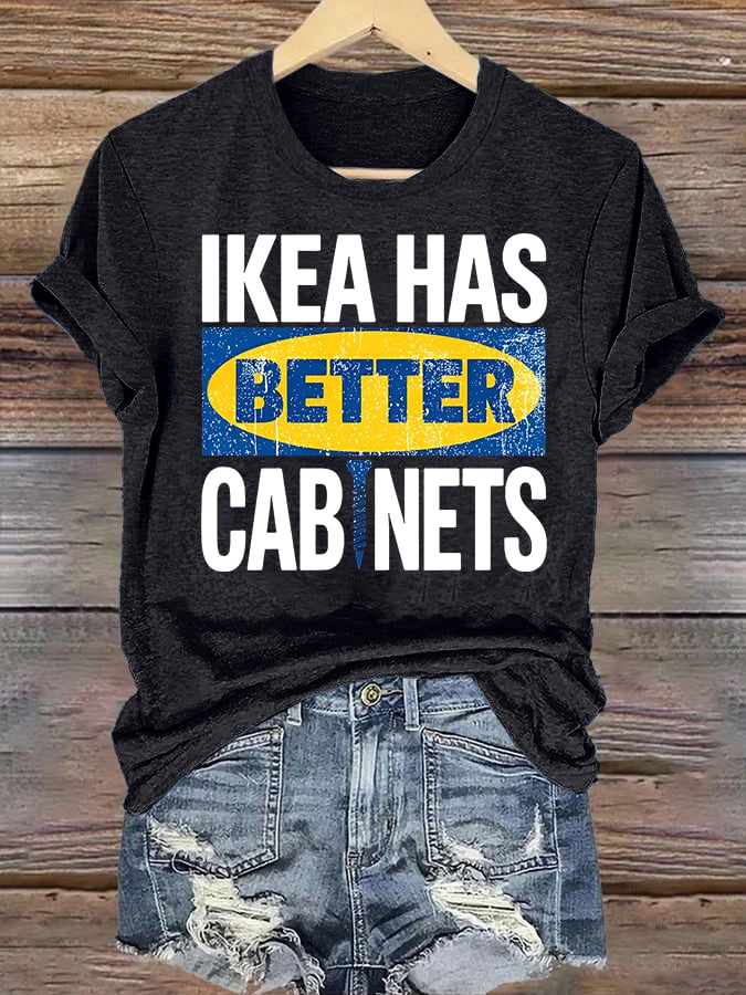 🔥Buy 3 Get 15% Off🔥Women's Ikea has better cabinet Classic Print T-Shirt