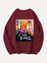Unisex   No Kings In America Print Casual Sweatshirt