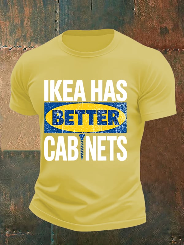 🔥Buy 3 Get 15% Off🔥Men's  Ikea has better cabinet Classic  Print T-Shirt