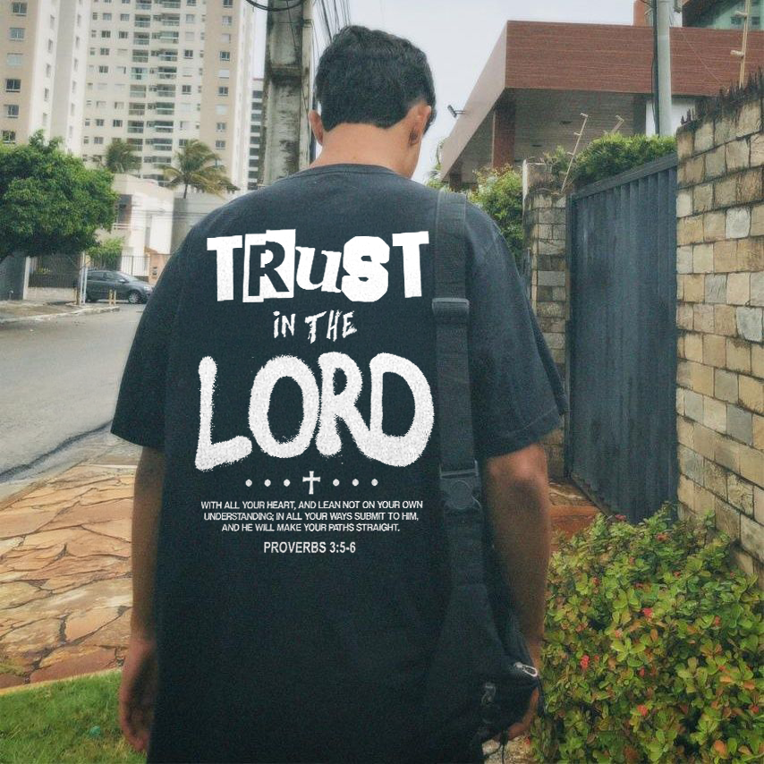Trust In The Lord With All Your Heart And Lean Not On Your Own Understanding Printed Men's T-shirt
