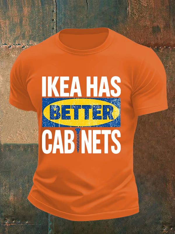 🔥Buy 3 Get 15% Off🔥Men's  Ikea has better cabinet Classic  Print T-Shirt