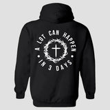 A Lot Can Happen In 3 Days Printed Men's Hoodie