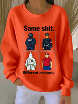 🔥Buy 3 Get 15% Off🔥Women's  Same shit Different costume Print Sweatshirt