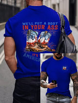 We’ll put a boot in your ass it’s the American Way  T-Shirt