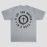 A Lot Can Happen In 3 Days T-shirt