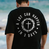 A Lot Can Happen In 3 Days T-shirt