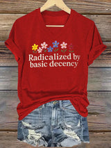 🔥Buy 3 Get 15% Off🔥Women's  Radicalized by Basic Decency Print V-Neck T-Shirt