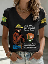 V-Neck Retro Resist Save The Forest Service Only You Can Prevent Forest Fires Seriously. We've Been Defunded. It'S Just You Now Print T-Shirt