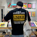 I Am A Christian Under Construction God's Not Done With Me Yet! Printed Men's T-shirt